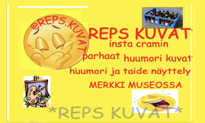 Keltaisella taustalla nauravia emojinaamoja, kaljakori ja taideaiheinen Clip art -kuva. Punaisella Comic Sans -fontilla teksti, jossa tilin nimi, näyttelyn nimi ja kuvaus "huumori ja taide näyttely MERKKI MUSEOSSA". Kuva on samalla vitsikkäällä tyylillä tehty kuin @reps.kuvat -meemit.