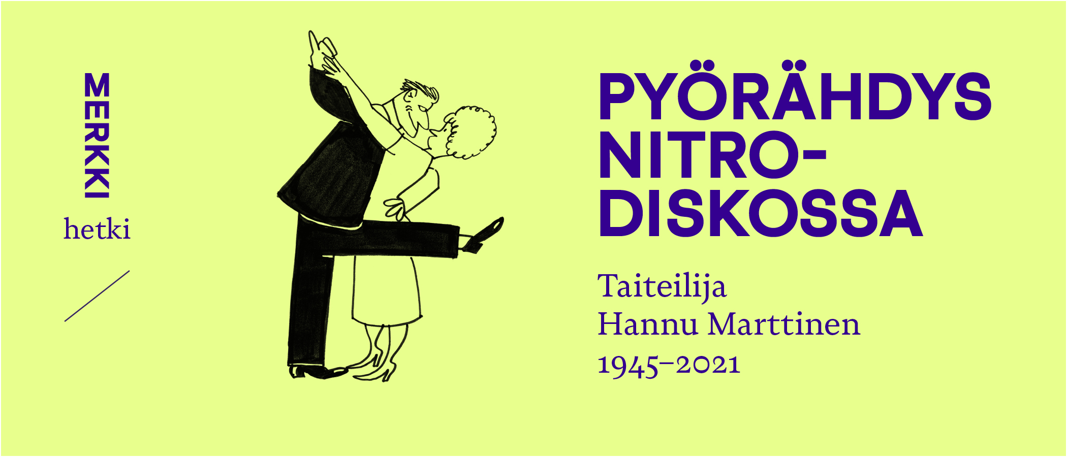 Pyörähdys Nitrodiskossa -näyttelyn tiedotuskuva