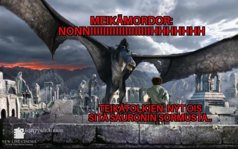 Meemi, jossa lentävä, lepakkomainen iso olento nazgul (?) ja hobitti muurin päällä. Kuvan päällä teksti: - Meikämordor: nonniiiiiiiiiiiiiiiiiiiihhhh. - Teikätolkien: Nyt ois sitä Sauronin sormusta..