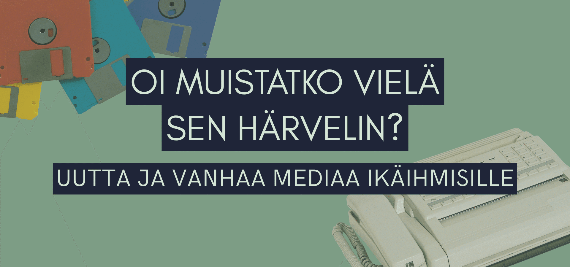 Oi muistatko vielä sen härvelin? Tiedotuskuva.