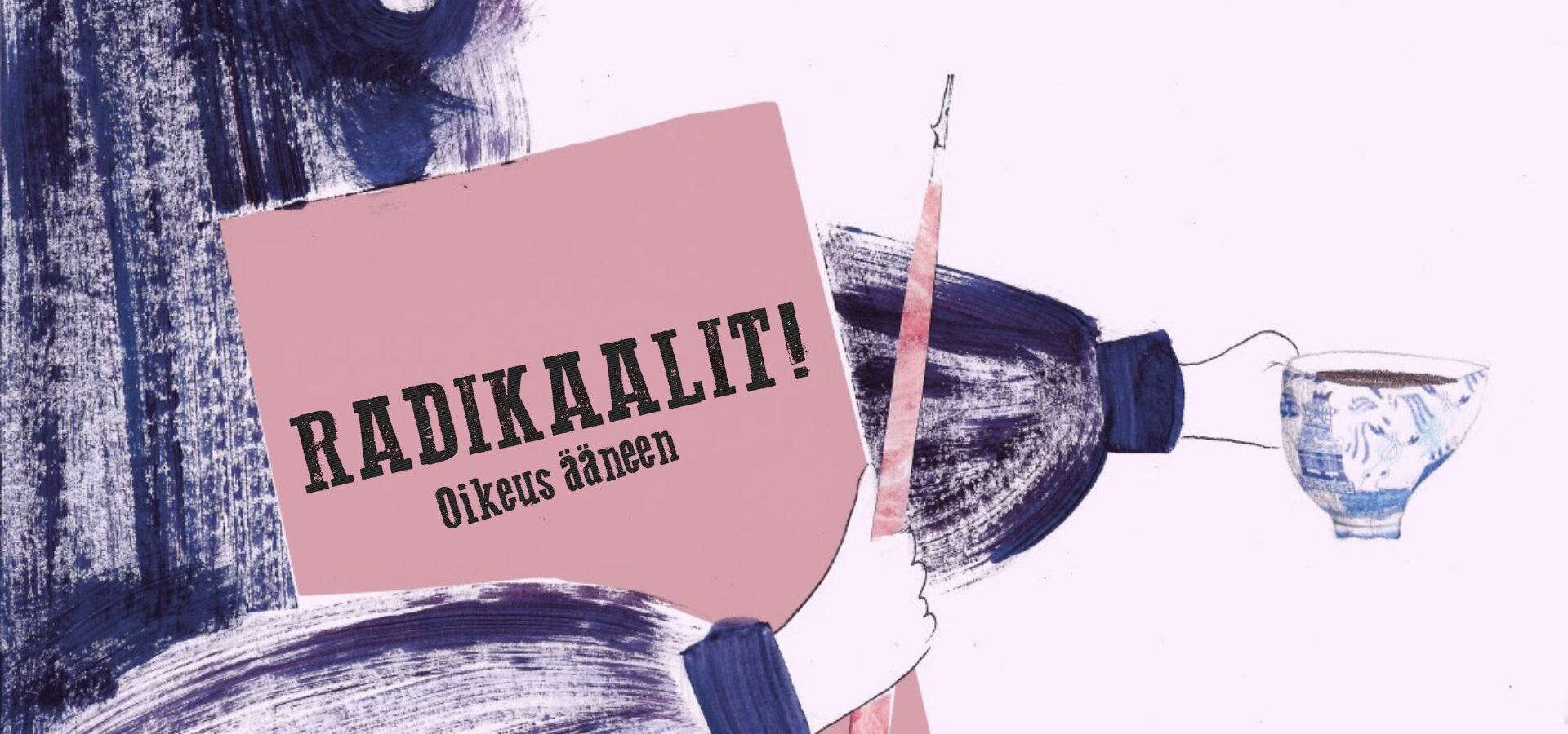 Radikaalit! - oikeus ääneen -näyttelyn tiedotuskuva. Yksityiskohta kuvituksesta, jossa näkyy sivellin, kahvikuppi ja lehtiö tai kansio.