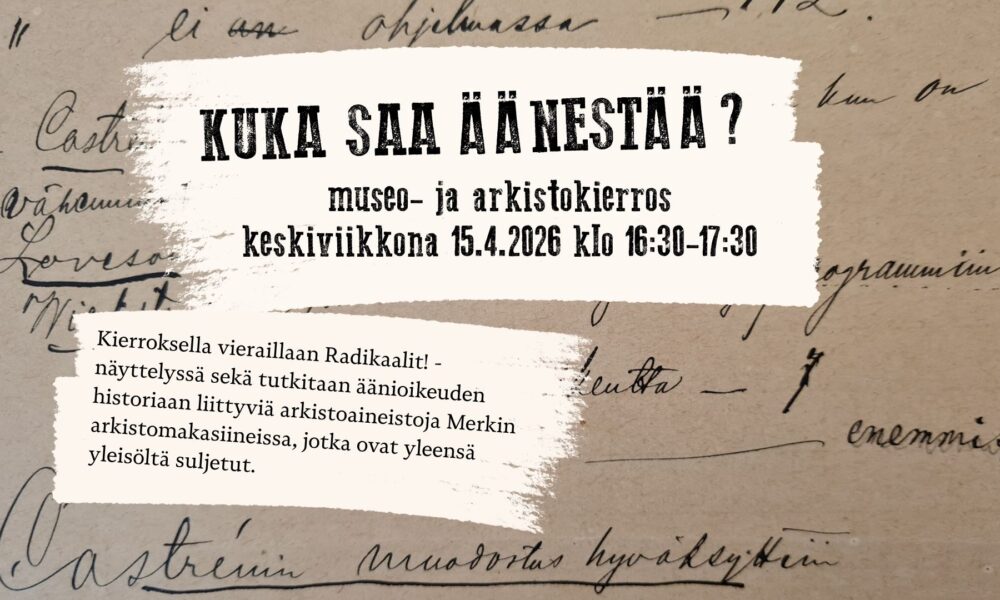 Kuka saa äänestää? Kierros museossa ja arkistossa