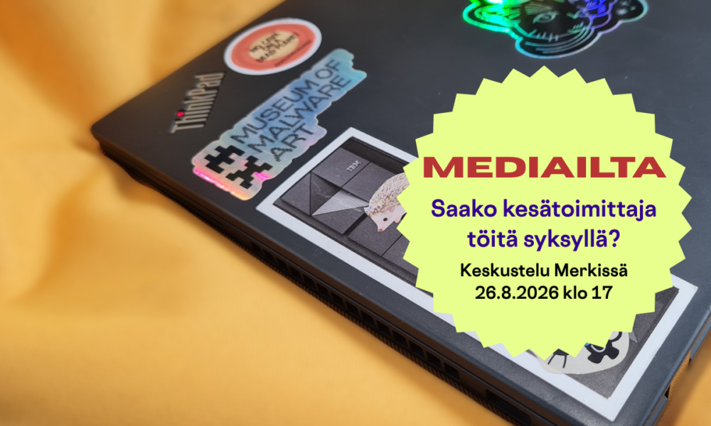 Mediailta: Saako kesätoimittaja töitä syksyllä?